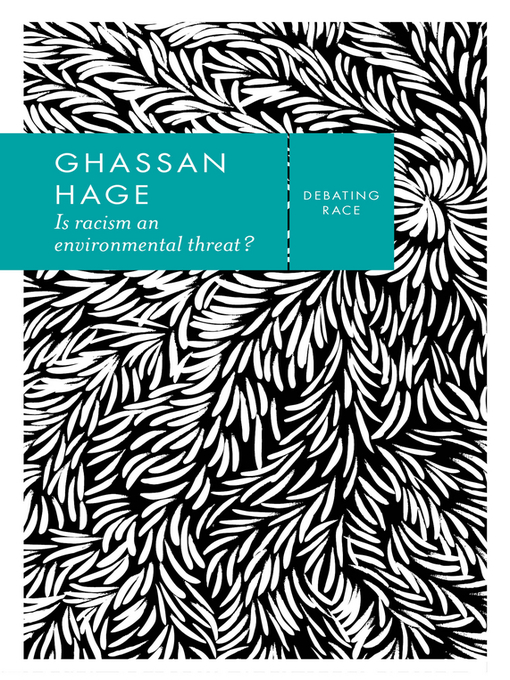 Title details for Is Racism an Environmental Threat? by Ghassan Hage - Available